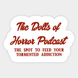 The Dolls of Horror Podcast White Font Logo (Designed by JASON SHEPARD) Sticker